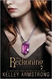 The Reckoning by Kelley Armstrong