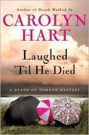 Laughed 'til he died by Carolyn Hart
