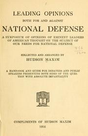 Cover of: Leading opinions both for and against national defense: a symposium of opinions of eminent leaders of American thought on the subject of our needs for national defense