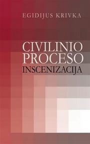 Civilinio proceso inscenizacija by Egidijus Krivka