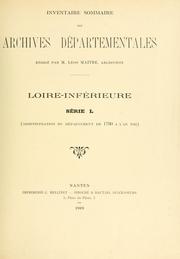 Cover of: Inventaire sommaire des archives departementales: Loire-Inférieure : Série L (administration du département de 1790 à l'an VIII)
