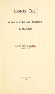 Cover of: Lemuel Cox, bridge-builder and inventor, 1736-1806