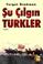 Cover of: Şu çılgın Türkler