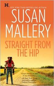Cover of: Straight from the hip by Susan Mallery.