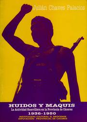 Cover of: Huidos y maquis: la actividad guerrillera en la Provincia de Cáceres, 1936-1950