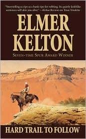 Cover of: Hard Trail to Follow by Elmer Kelton, Elmer Kelton