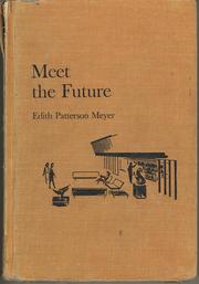 Cover of: Meet the future by Edith Patterson Meyer
