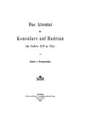 Cover of: Das Attentat der Konsulare auf Hadrian im Jahre 118 n. Chr. by Anton Ritter von Premerstein