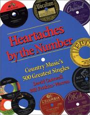 Cover of: Heartaches by the Number: Country Music's 500 Greatest Singles