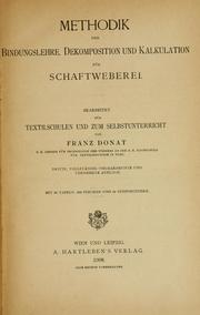 Cover of: Methodik der Bindungslehre, Dekomposition und Kalkulation für Schaftweberei by Franz Donat