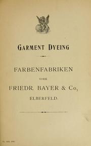Cover of: Garment dyeing by Farbenfabriken vorm. Friedr. Bayer & Co.