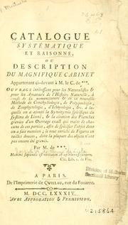 Cover of: Catalogue systématique et raisonné, ou, Description du magnifique cabinet appartenant ci-devant à M. le c. de *** by Favanne de Montcervelle M.