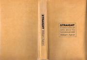 Straight; a heterosexual talks about his homosexual past by William Aaron