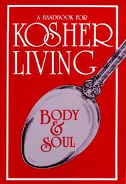 Cover of: Body and Soul: A Handbook for Kosher Living (Kosher Living Classics)