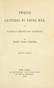 Cover of: Twelve lectures to young men: on various important subjects.