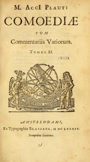 Cover of: M. Acci Plauti Comdiæ: accedit commentarius ex variorum notis & observationibus