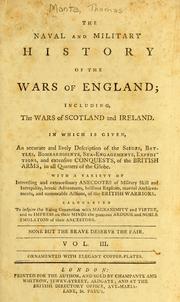 Cover of: Naval and military history of the wars of England: including the wars of Scotland and Ireland ...