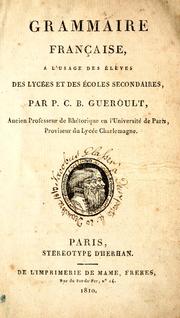 Cover of: Grammaire française, à lùsage des élèves des lycées et des écoles secondaires.