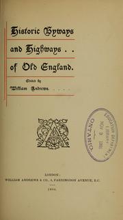 Cover of: Historic byways and highways of Old England. by Andrews, William
