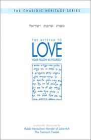 Cover of: The Chasidic Heritage Series: The Mitzvah to Love Your Fellow As Yourself (Chasidic Heritage)