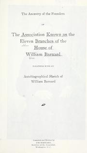 The ancestry of the founders of the association known as the Eleven Branches of the House of William Barnard by Job Barnard