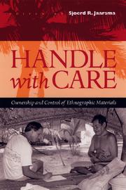 Cover of: Handle with care: ownership and control of ethnographic materials