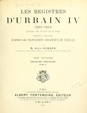 Cover of: Les registres d'Urbain IV (1261-1264): recueil des bulles de ce pape publiées ou analysées d'après les manuscrits originaux du Vatican