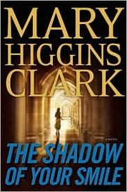 Cover of: The Shadow of Your Smile by Mary Higgins Clark