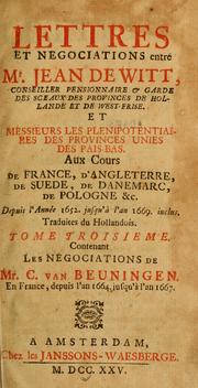 Cover of: Lettres et negociations entre Mr. Jean de Witt ... et Messieurs les plenipotentiaires des Provinces Unies des Pais-Bas by Johan de Witt