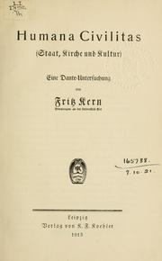 Cover of: Humana Civilitas (Staat, Kirche und Kultur.): eine Dante-Untersuchung.
