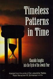 Cover of: Timeless patterns in time: Chassidic insights into the cycle of the Jewish year