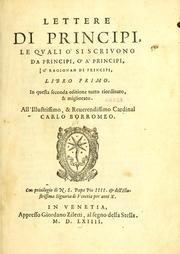 Cover of: Lettere di principi: le quali o' si scrivono da principi, ò à principi, o'ragionan di principi ...