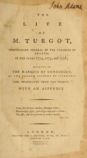 Cover of: The life of M. Turgot: comptroller general of the finances of France, in the years 1774, 1775, and 1776