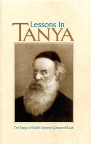 Cover of: Lessons in Tanya, Vol. 1: Likutei Amarim, Chs. 1-34 (Lessons in Tanya) (Lessons in Tanya)