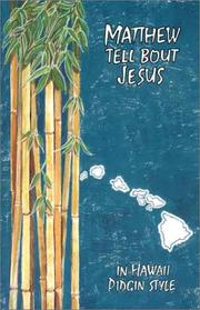 Cover of: Matthew tell 'bout Jesus: Hawaii Pidgin style.