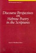 Cover of: Discourse perspectives on Hebrew poetry in the Scriptures