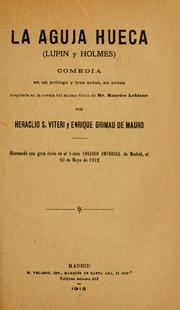 Cover of: La aguja hueca: (Lupin y Holmes) : comedia en un prólogo y tres actos, en prosa, inspirada en la novela del mismo título de Maurice Leblanc