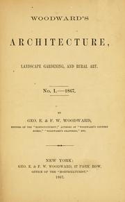 Cover of: Woodward's architecture and rural art: landscape gardening, and rural art