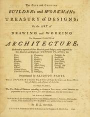 The city and country builder's and workman's treasury of designs by Batty Langley