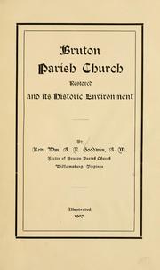 Cover of: Bruton parish church restored and its historic environments by William Archer Rutherfoord Goodwin
