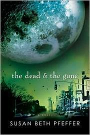 Cover of: The Dead & the Gone by Susan Beth Pfeffer