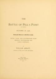 Cover of: The battle of Pell's Point (or Pelham) October 18, 1776.: Being the story of a stubborn fight. With a map, and illustrations from original photographs and family portraits.