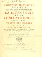 Cover of: L' histoire naturelle éclaircie dans deux de ses parties principales, la lithologie et la conchyliologie by A.-J Dézallier d'Argenville
