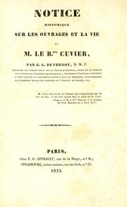 Cover of: Notice historique sur les ouvrages et la vie de M. Le B.on Cuvier by G. L. Duvernoy