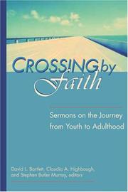 Cover of: Crossing by Faith: Sermons on the Journey from Youth to Adulthood