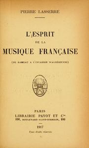 Cover of: L' esprit de la musique francaise (de Rameau à l'invasion wagnérienne).