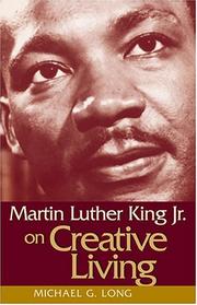 Cover of: Martin Luther King Jr. on Creative Living by Michael G. Long