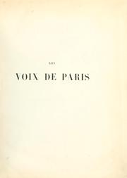 Cover of: Les voix de Paris: essai d'une histoire littéraire et musicale des cris populaires de la capitale, depuis le moyen â jusqù'a nos jours, précédé de Considérations sur l'origine et le caractere du cri en général, et suivi de Les cris de Paris, grande symphonie humoristique vocale et instrumentale.  [Paroles d'Edouard Thierry]