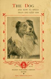 Cover of: The dog and how to breed, train and keep him