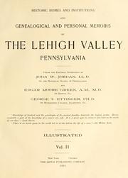 Cover of: Historic homes and institutions and genealogical and personal memoirs of the Lehigh Valley, Pennsylvania by John Woolf Jordan